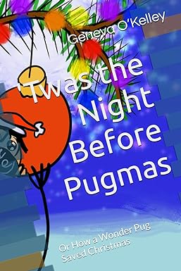 'Twas the Night Before Pugmas purchase link and cover image of pug admiring reflection on Red Glass Ball Ornament hanging from a festive evergreen bough covered in Christmas lights